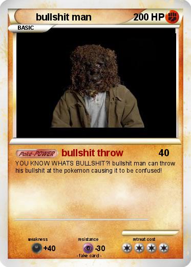 Pokemon bullshit man