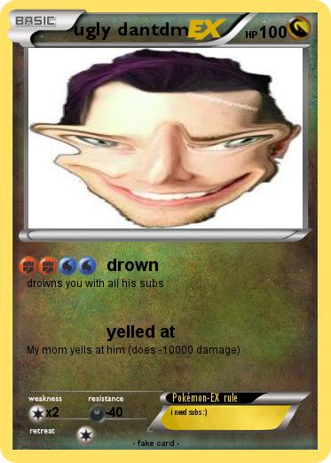 Pokemon ugly dantdm