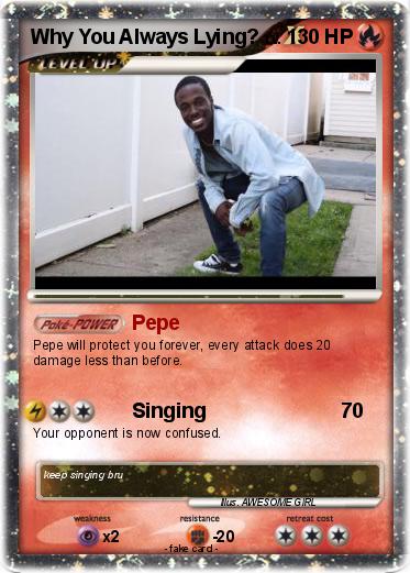 Pokemon Why You Always Lying?