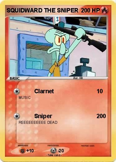 Pokemon SQUIDWARD THE SNIPER