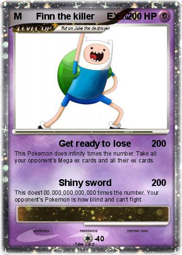 Pokemon M      Finn the killer     EX