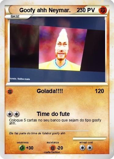Pokemon Goofy ahh Neymar.    2