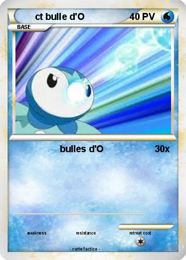 Pokemon ct bulle d'O