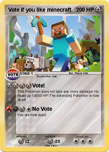 Pokemon Vote if you like minecraft