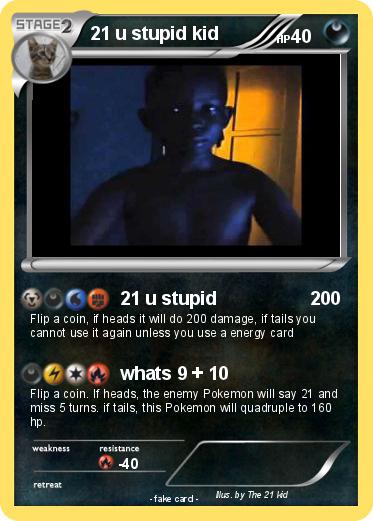 Pokemon 21 u stupid kid