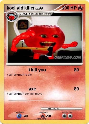 Pokemon kool aid killer