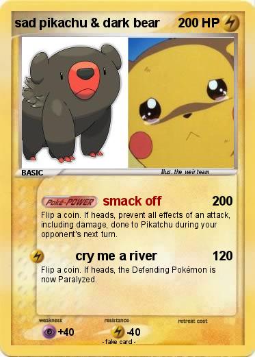 Pokemon sad pikachu & dark bear