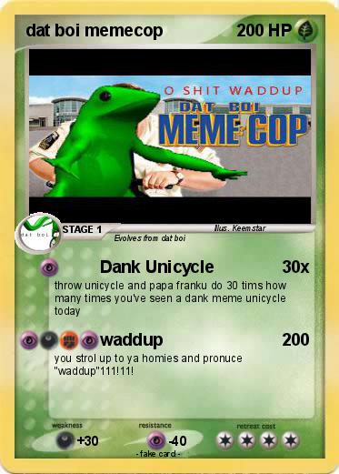Pokemon dat boi memecop