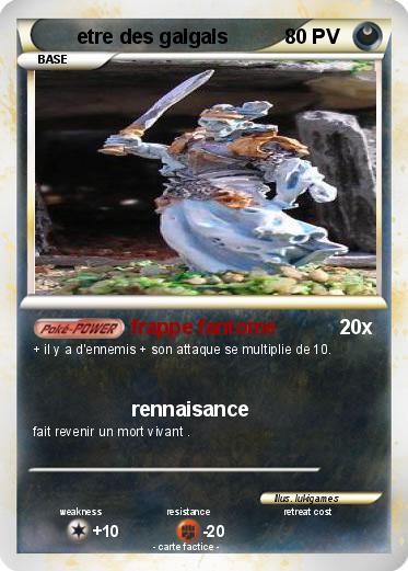 Pokemon etre des galgals