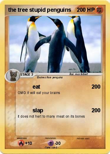 Pokemon the tree stupid penguins