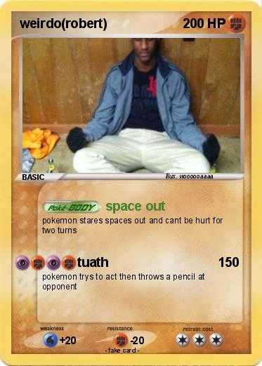 Pokemon weirdo(robert)