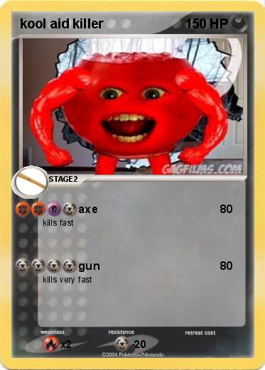 Pokemon kool aid killer