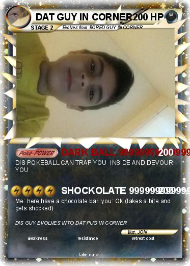 Pokemon DAT GUY IN CORNER