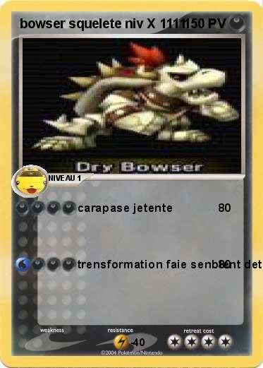 Pokemon bowser squelete niv X 1111