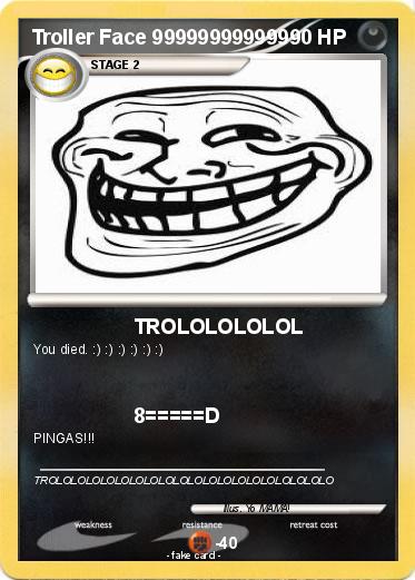 Pokemon Troller Face 999999999999
