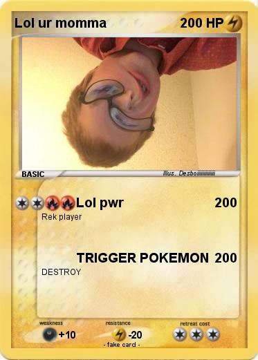 Pokemon Lol ur momma