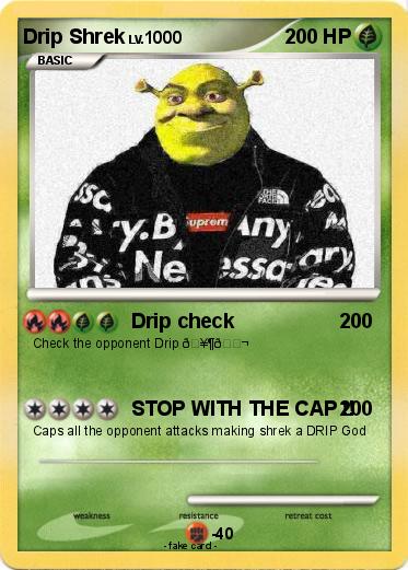 Pokemon Drip Shrek