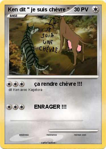 Pokemon Ken dit " je suis chèvre "