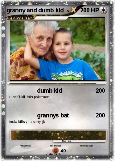 Pokemon granny and dumb kid