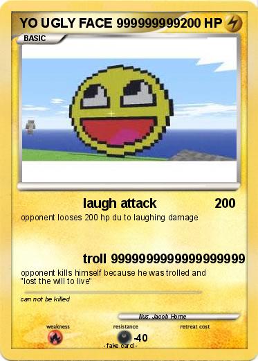 Pokemon YO UGLY FACE 999999999
