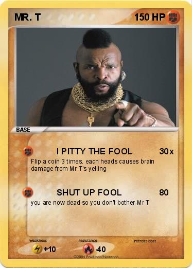 Pokemon MR. T