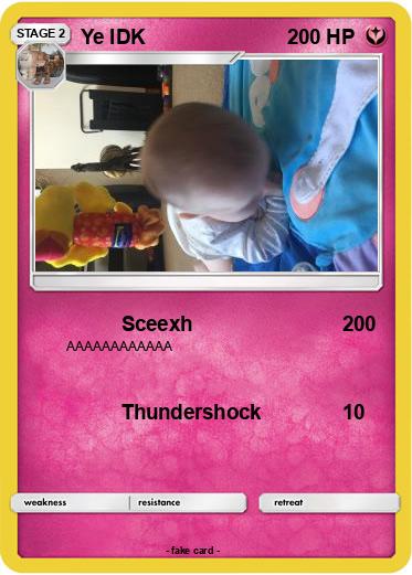 Pokemon Ye IDK