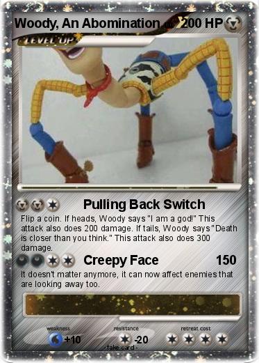 Pokemon Woody, An Abomination
