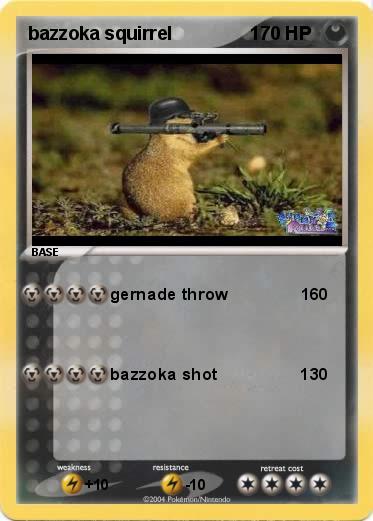 Pokemon bazzoka squirrel               1                      
