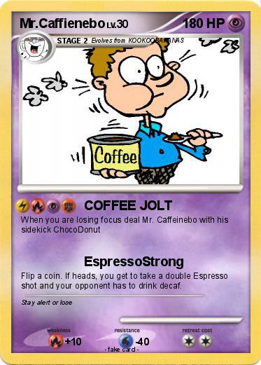 Pokemon Mr.Caffienebo