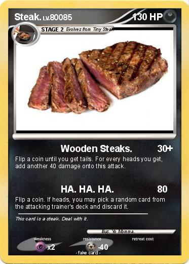 Pokemon Steak.