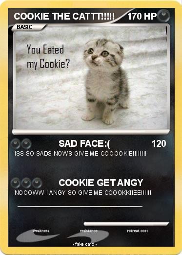 Pokemon COOKIE THE CATTT!!!!!