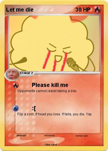 Pokemon Let me die