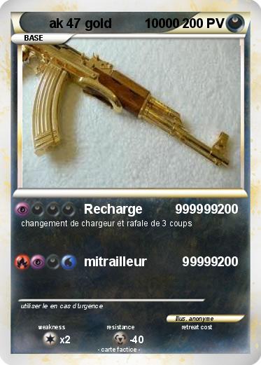 Pokemon ak 47 gold         10000