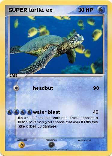 Pokemon SUPER turtle. ex
