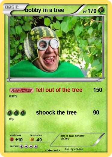 Pokemon bobby in a tree