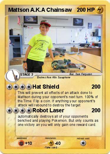 Pokemon Mattson A.K.A Chainsaw