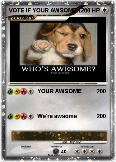 Pokemon VOTE IF YOUR AWSOME