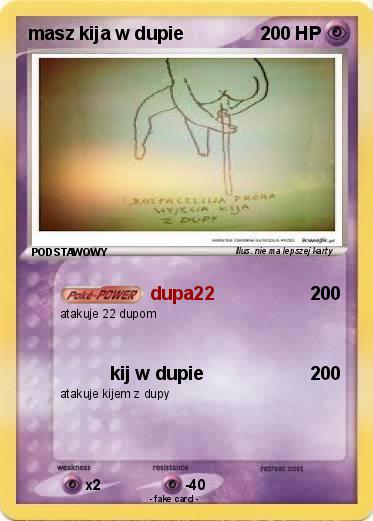 Pokemon masz kija w dupie