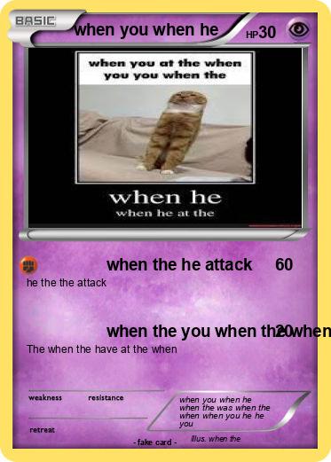 Pokemon when you when he