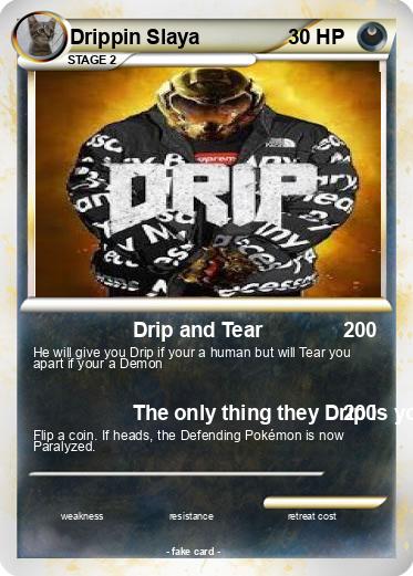 Pokemon Drippin Slaya