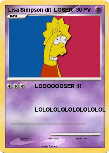 Pokemon Lisa Simpson dit  LOSER