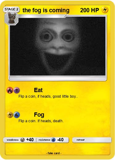 Pokemon the fog is coming