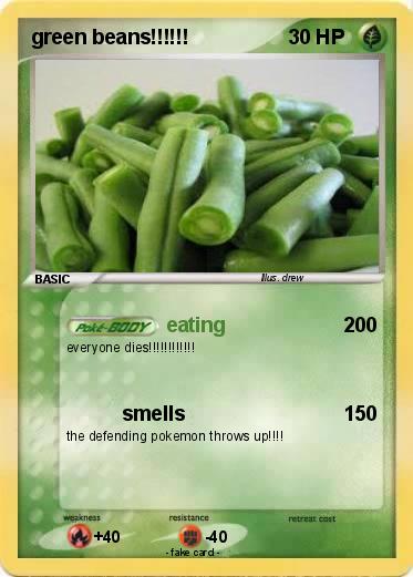 Pokemon green beans!!!!!!