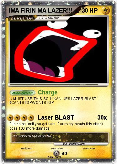 Pokemon IMA FIRIN MA LAZER!!!