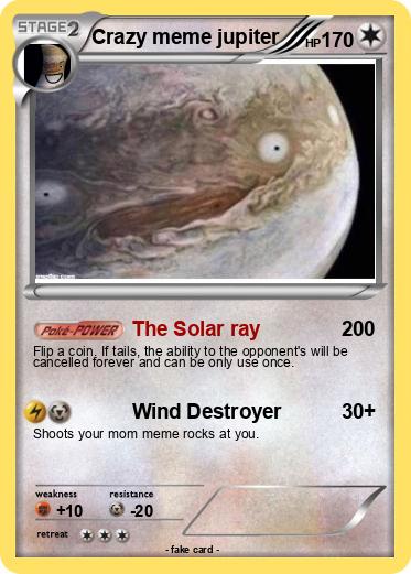 Pokemon Crazy meme jupiter