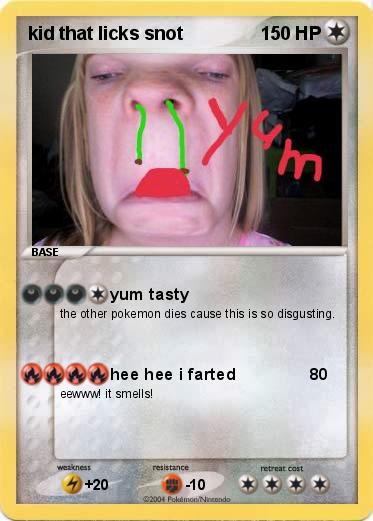 Pokemon kid that licks snot