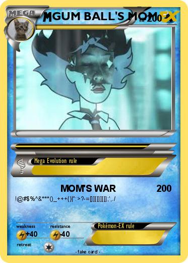Pokemon GUM BALL'S MOM