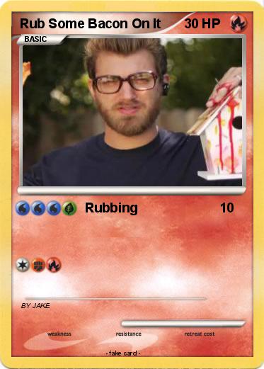 Pokemon Rub Some Bacon On It
