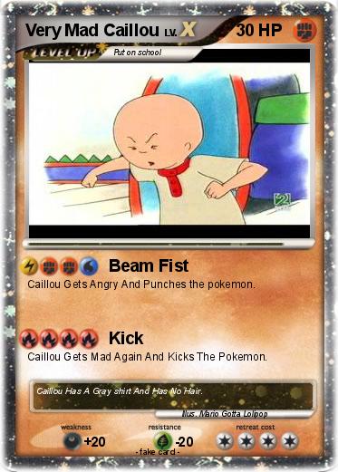 Pokemon Very Mad Caillou