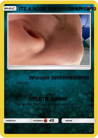Pokemon ITS A NOSE 999999999999999999